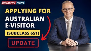 Australia Immigration News: Applying for Australian eVisitor Visa (Subclass 651)