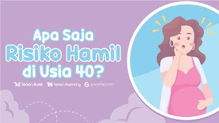 Risiko Hamil di Usia 40 Tahun