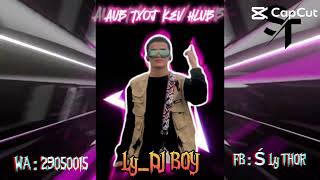 #djboy 🚀🚀 Aub txoj kev hlub #เพลงแดนซ์2024 🐲By:Tsom Xyooj💯