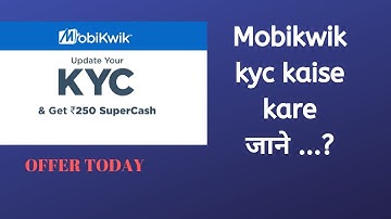 Mobikwik KYC Kaise Kare | Update Your KYC on MobiKwik & Get ₹250 - Cashbacktrik.Com