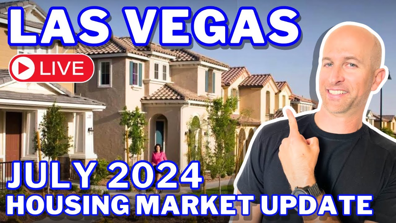 Las Vegas Housing Market Update - July 2024 - YouTube
