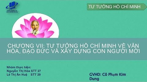 Chương 7: Tư tưởng HCM về xây dựng đạo đức, văn hóa- giải đáp câu hỏi ôn tập môn .