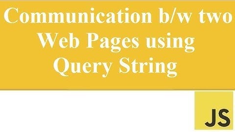 Lesson 30: Send data from one web page to other using query string in JS (URDU/HINDI) - Part 9