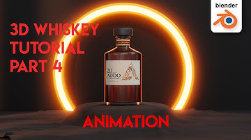 3D Whiskey Product Tutorial Part 4- Animation - Blender 3.0 Tutorial