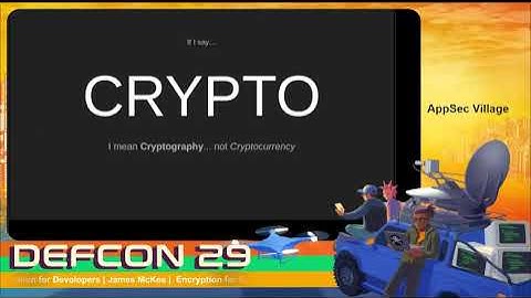 James McKee (punkcoder) - Encryption for Developers - DEF CON 29 AppSec Village