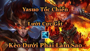 LMHT Tốc Chiến : Yasuo Mang Tốc Hành Đụng Độ Kèo Khó Đấu Sĩ Phải Làm Sao - Yasuo Lả Lướt PK Quá Gắt