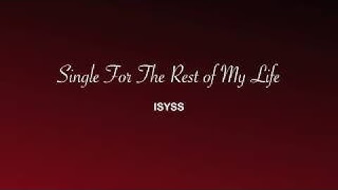 Single for the Rest of My Life Lyrics