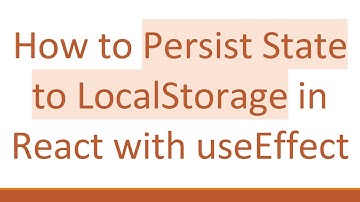 How to Persist State to LocalStorage in React with useEffect