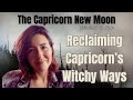 The Capricorn New Moon: Reclaiming Capricorn & its Witchy Ways, January 18, 2026 | Astrology