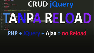 Belajar jQuery Ajax CRUD Step by Step | Create, Read, Update, Delete
