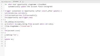 10. when ever opportunity stagename =closedwon automatically update the account field rating=hot