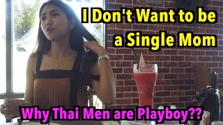 1.2 Millions Hot Thai Girl Can't Marry For Fear of Becoming a Single Mom, Why Thai Men are Playboys