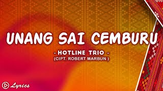 Unang Sai Cemburu - Hotline Trio [Lirik]