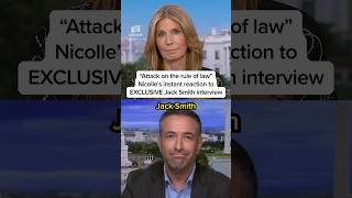 'Attack on the rule of law': Nicolle's instant reaction to EXCLUSIVE Jack Smith interview