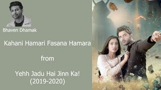 Kahani Hamari Fasana Hamara #yehhjaduhaijinnka #sanjeevsrivastava #vikramsingh_chauhan #aditisharma