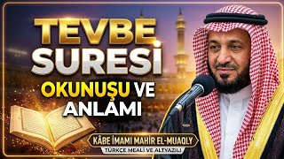 Tevbe Suresi | Mahir el-Muakly (Arapça Okunuşu ve Türkçe Meali - Altyazılı) #TevbeSuresi #Mahir