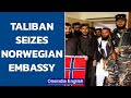 Taliban seizes Norwegian embassy in Kabul, smashes wine bottles and destroys books