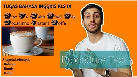 Tugas Procedure Text || How to make Good Day Moccacino Coffee.