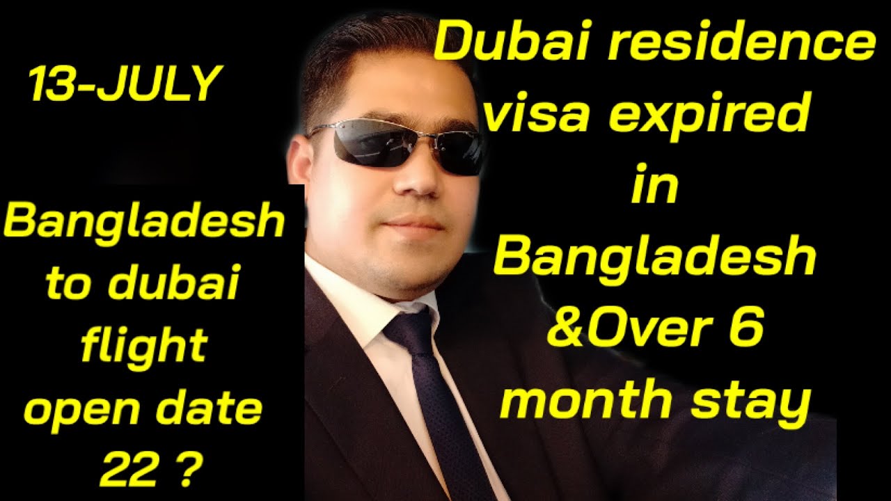 dubai-visa-expired-in-bangladesh-stay-over-6-month-in-bangladesh-to
