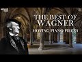 The Best Of Wagner Moving Piano Pieces 