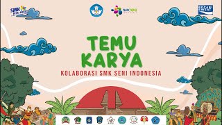 TEMU KARYA SMK SENI INDONESIA 2023