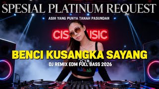 Dj Benci Kusayangka Sayang Remix  Spesial Platinum Request By Asih Yang Punya Tanah Pasundan