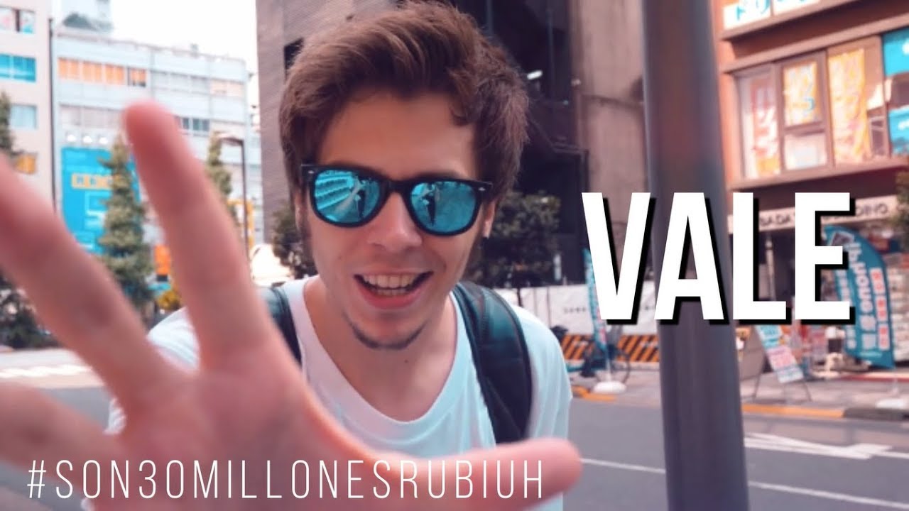 Rubius diciendo VALE por 3 minutos - YouTube