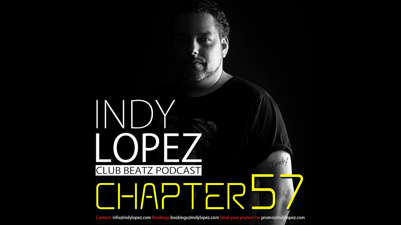 Watch Chapter 57 Indy Lopez Presents Club Beatz on YouTube Watch Chapter 57 Indy Lopez Presents Club Beatz on YouTube