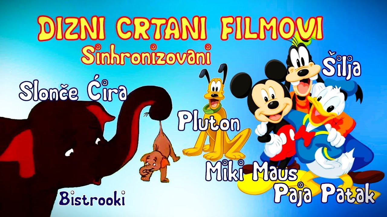 DIZNI CRTANI FILMOVI (Sinhronizovani) – Slonče Ćira, Miki, Paja, Šilja, Pluton. . .