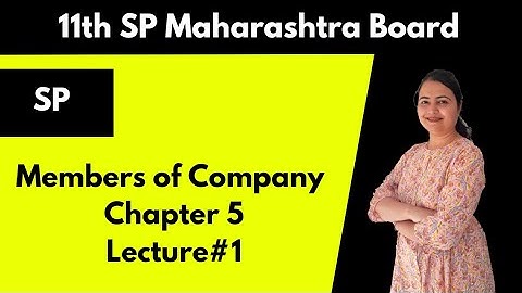 Members of Company | chapter 5 | lecture 1 | 11th SP | Maharashtra Board