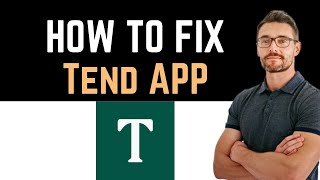 ✅ How To Fix Tend App Not Working (Full Guide) screenshot 1