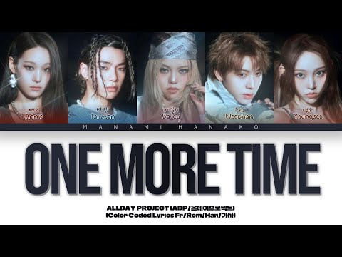 {VOSTFR} ALLDAY PROJECT (올데이 프로젝트) - 'ONE MORE TIME' (Color Coded Lyrics Français/Rom/Han/가사)