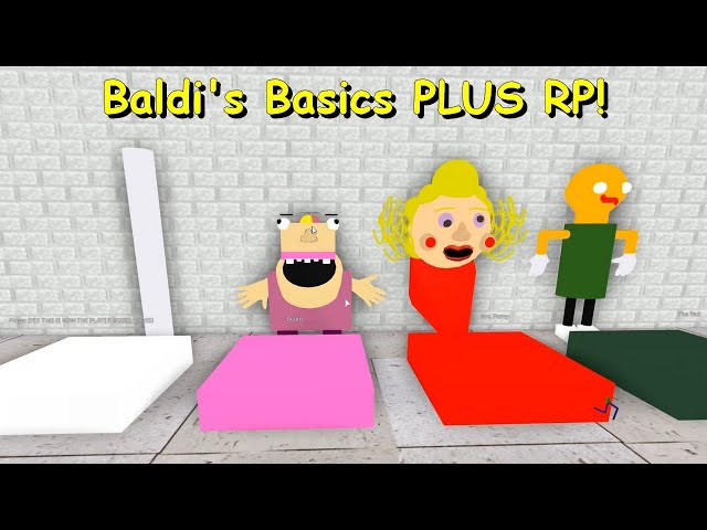 Baldi's Basics Plus!+ RP! - Roblox