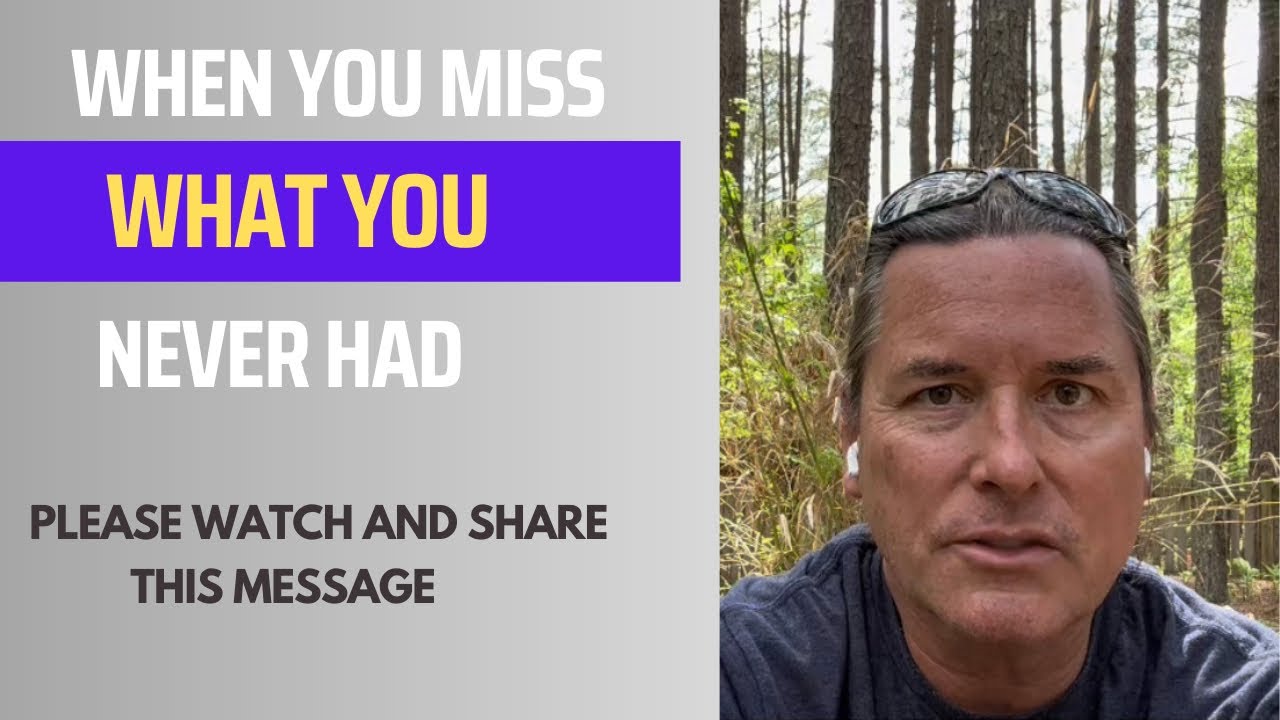 WHEN YOU MISS WHAT YOU NEVER HAD