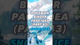 POKÉMON BINDER IDEA PART 43 ❄️🧊 SNOW & ICEMarket price (4/30/26) 📊#PokemonBinder #PokemonCards