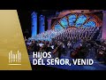 Hijos del Senõr, venid | The Tabernacle Choir at Temple Square
