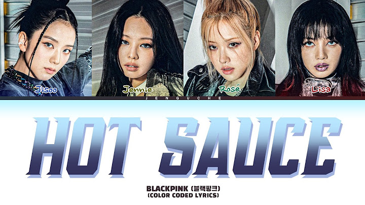 (AI COVER) BLACKPINK (블랙핑크) HOT SAUCE Lyrics (Color Coded Lyrics)