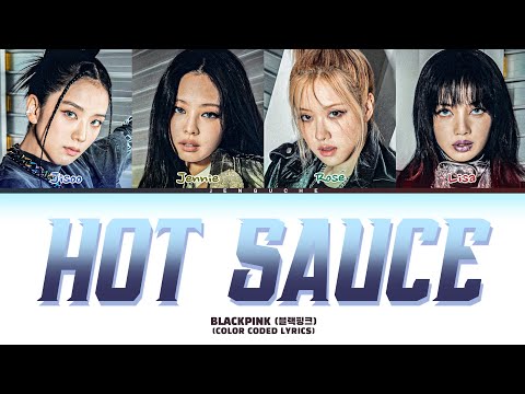 AI COVER BLACKPINK 블랙핑크 HOT SAUCE Lyrics Color Coded Lyrics