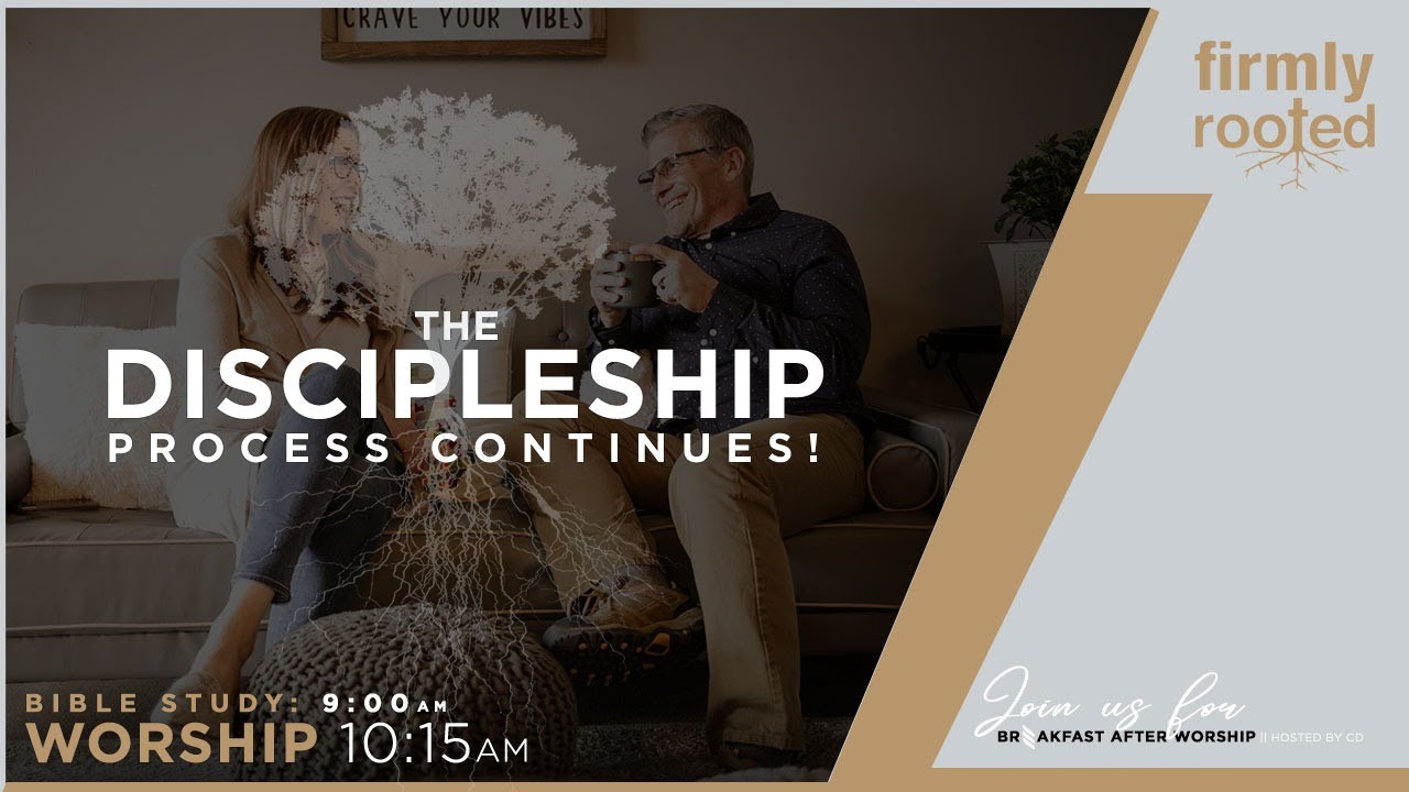 The Discipleship Process Continues! - YouTube