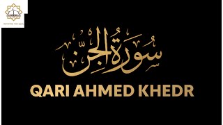 Beautiful Recitation | Surah Al-Jinn by Qari Ahmed Khedr