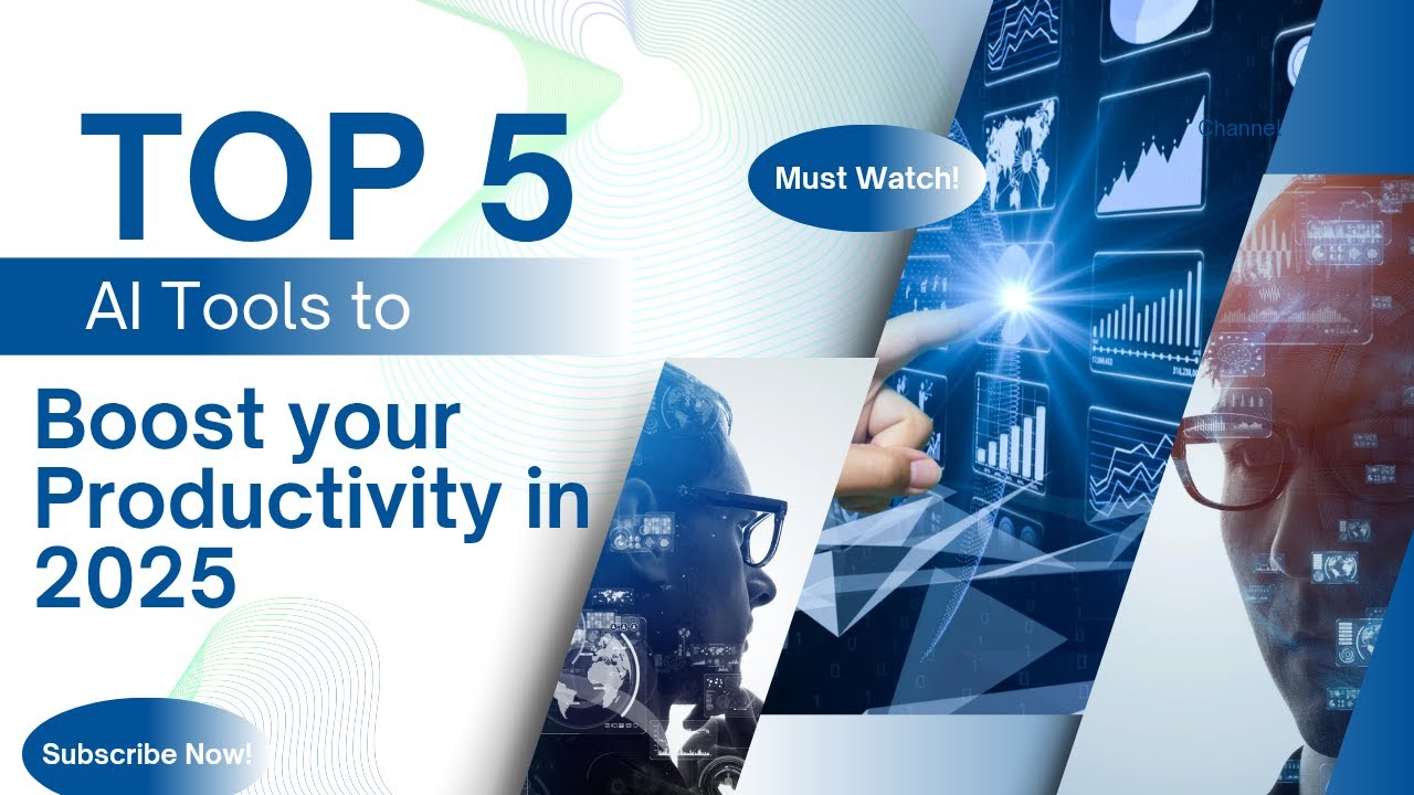 Top 5 AI Tools To Boost Your Productivity In 2025 - YouTube
