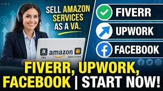 How to Sell Amazon Services as a VA | Fiverr, Upwork, Facebook | Complete Guide 2025 screenshot 5