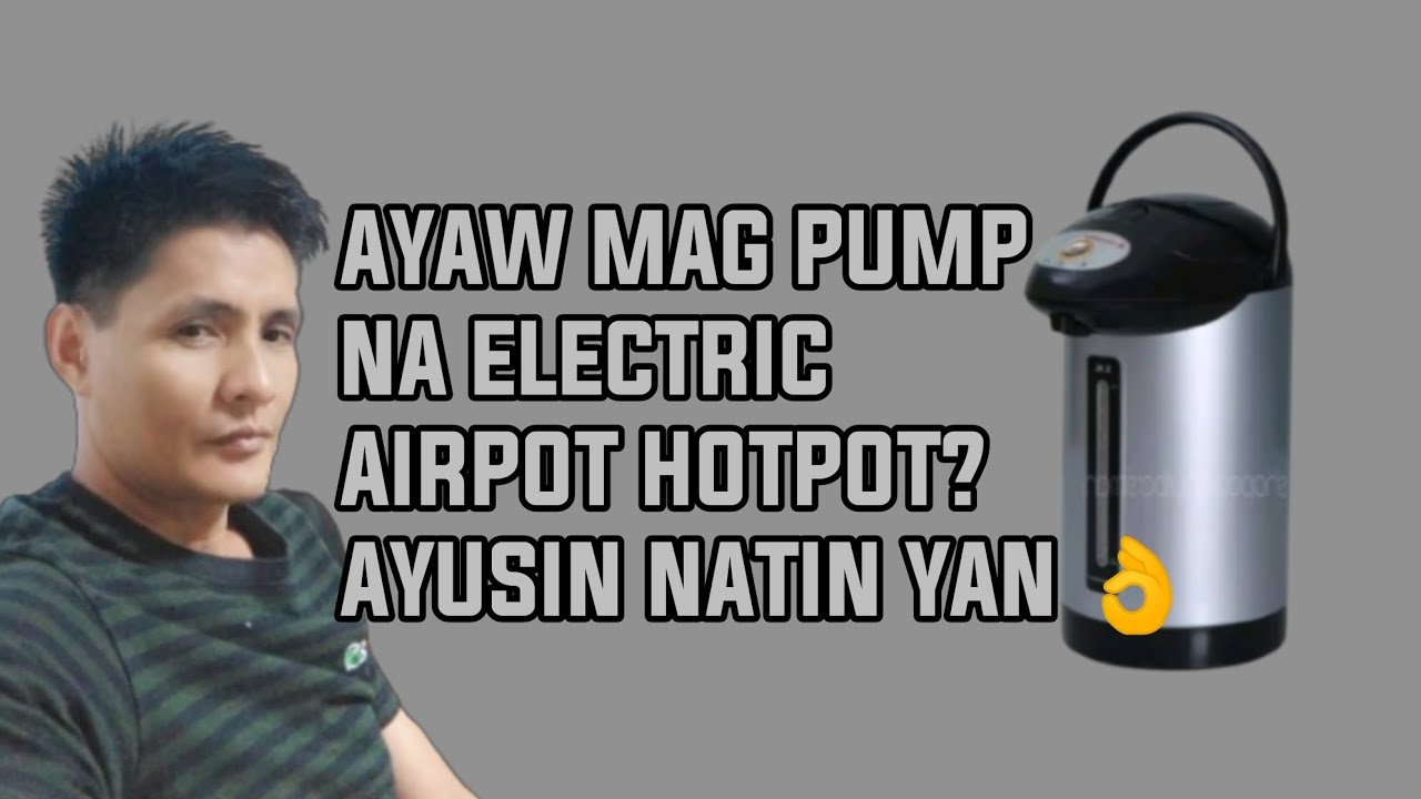 Electric Airpot Hotpot na hindi nag pupump? Ayusin natin! 👌