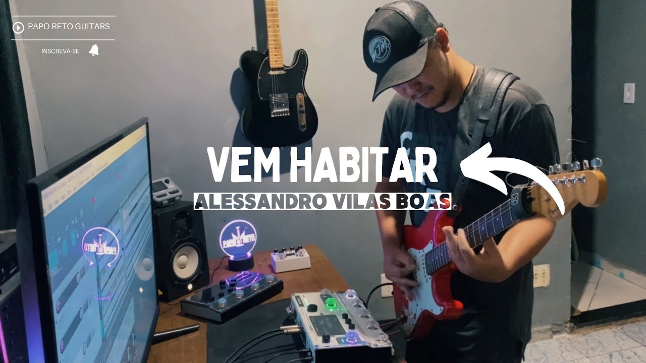 VEM HABITAR ALESSANDRO VILAS BOAS / GUITAR COVER / AMPERO 2 STAGE / PRESETS