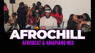 AFROBEAT CHILL VIBES | AFROBEAT & AMAPIANO MIX | AFROBEAT HOUSE PARTY