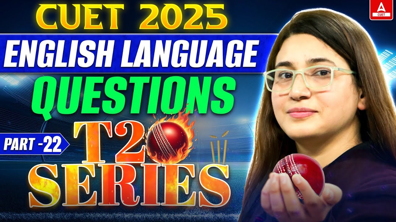 CUET 2025 English Important Questions | T20 Series | Part 22 | By ...