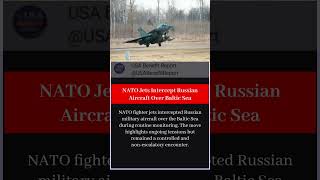 NATO Jets Intercept Russian Aircraft Over Baltic Sea