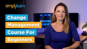 What Is Change Management? | Change Management Course | Change Management Tutorial | Simplilearn