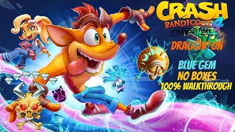 Crash Bandicoot 4 - Draggin On (Blue Gem) - 100% Walkthrough