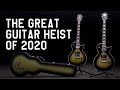 The great guitar heist of 2020  dipped in tone episode 11